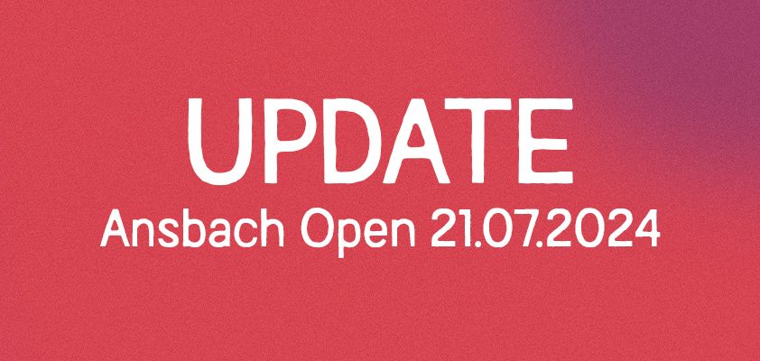 Update zum Ansbach Open Sonntag